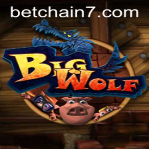 BigWolf: The Thrilling New Game Revolutionizing the Betchain Scene